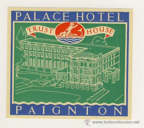 Etiquetas antiguas: Etiqueta Hotel   -  HOTEL  PALACE- PAIIGNTON-  INGLATERRA -