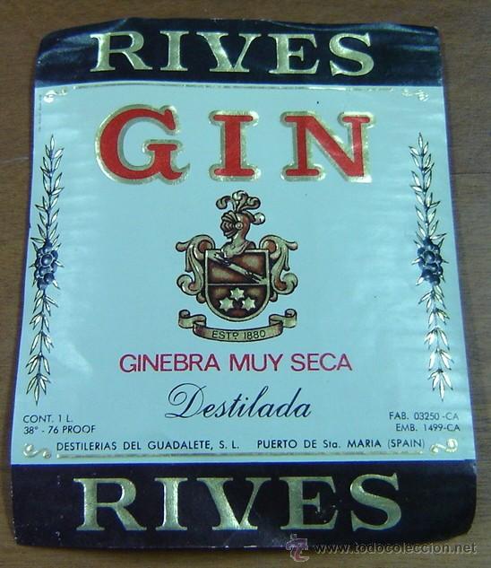 Etiquetas antiguas: ETIQUETA ORIGINAL GIN RIVES GINEBRA MUY SECA - DESTILERIAS GUADALETE - PUERTO STA.MARIA