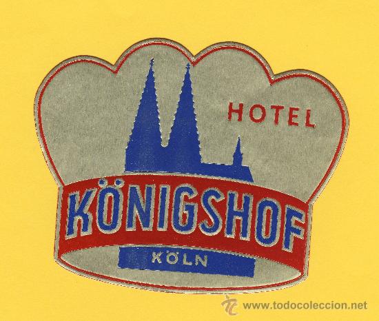 Etiquetas antiguas: Etiqueta Hotel - ALEMANIA-HOTEL K&Ouml;NIGSHOF- K&Ouml;LN-ALEMANIA-