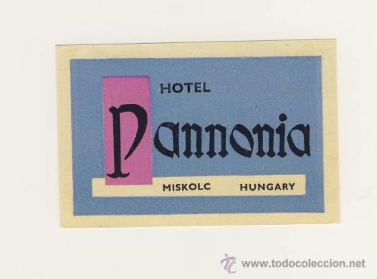 Etiquetas antiguas: Etiqueta Hotel - HUNGRIA - HOTEL PANNONIA- MISKOLC-HUNGRIA- 60 X 90 mm