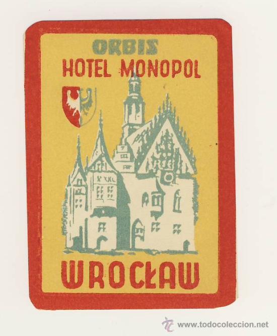 Etiquetas antiguas: Etiqueta Hotel   - POLONIA -   HOTEL   MONOPOL -ORBIS-  WROCLAW- MEDIDAS  112 X 130 mm