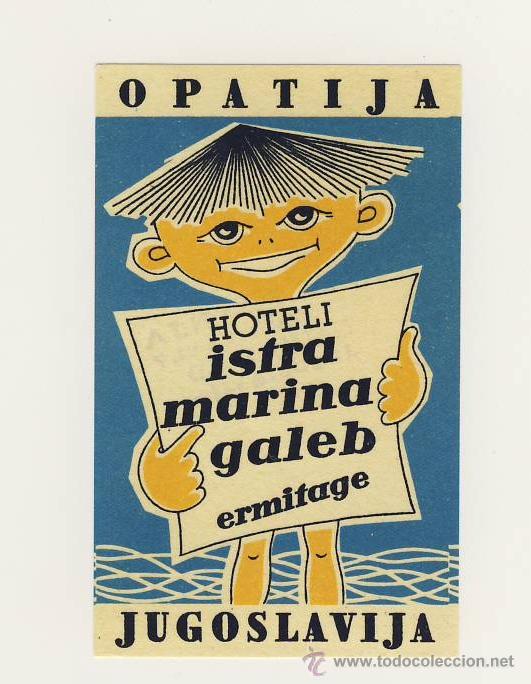 Etiquetas antiguas: Etiqueta Hotel -   YUGOSLAVIA  -  HOTEL   ISTRA MARINA GALEB- OPATIJA--  BUENA ILUSTRACION 63 X 100