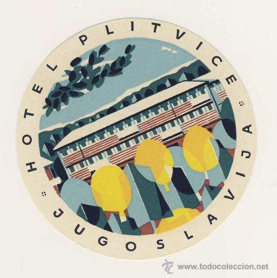 Etiquetas antiguas: Etiqueta Hotel   -  HOTEL  PLITVICE- -  YUGOSLAVIA -  MUY BUENA  ILUSTRACION -MEDIDAS DIAMETRO 100