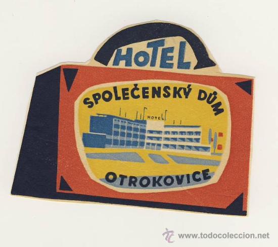Etiquetas antiguas: Etiqueta Hotel   -  HOTEL  SPOLECENSKY  DUM-  OTROKOVICE-  -  ILUSTRACION -MEDIDAS 75 X 90    mm