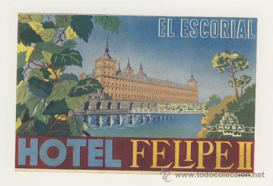Etiquetas antiguas: Etiqueta Hotel  - -ESPA&Ntilde;A -  HOTEL  FELIPE II- EL ESCORIAL- CADENA HUSA -ILUSTRACION -FOURNIER-
