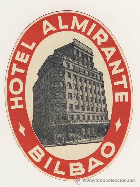 Etiquetas antiguas: Etiqueta Hotel   -  HOTEL  ALMIRANTE- BILBAO-ESPA&Ntilde;A -