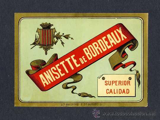Old Labels: Etiqueta de licor: Anisette de Bordeaux. Litografia