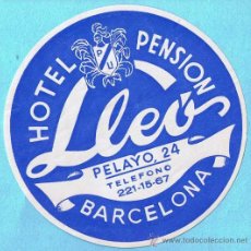 Etiquetas antiguas: ETIQUETA HOTEL PENSIÓN LLEÓ, BARCELONA.. Lote 47081190