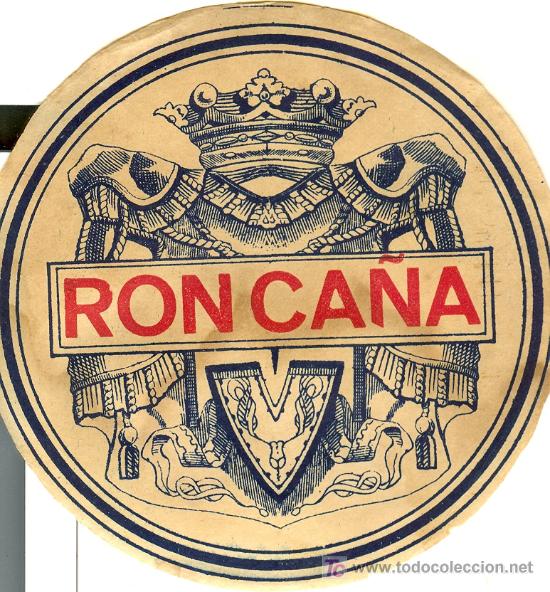 Etichette antiche: ETIQUETA ANTIGUA DE RON CA&Ntilde;A
