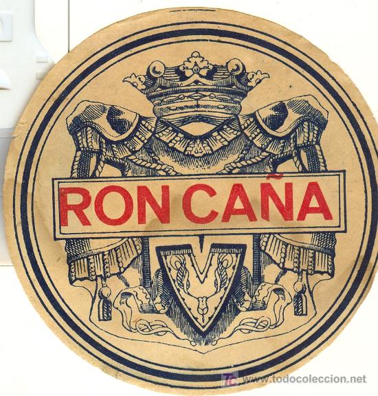 Etichette antiche: ETIQUETA ANTIGUA DE RON CA&Ntilde;A