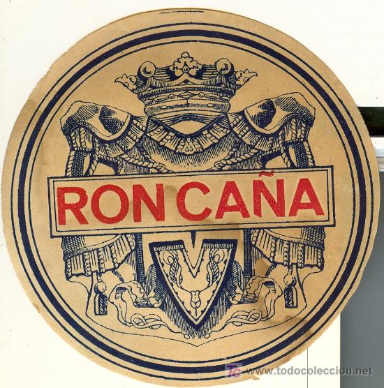 Etichette antiche: ETIQUETA ANTIGUA DE RON CA&Ntilde;A