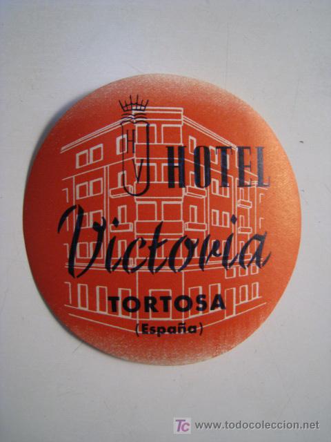 Etiquetas antiguas: HOTEL VICTORIA (TORTOSA). ETIQUETA PUBLICIDAD