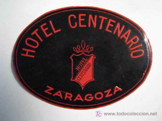 Etiquetas antiguas: HOTEL CENTENARIO (ZARAGOZA). ETIQUETA PUBLICIDAD