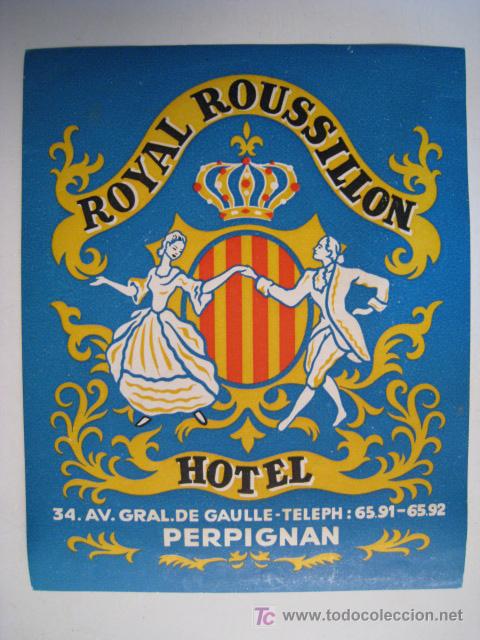 Etiquetas antiguas: HOTEL ROYAL ROUSSILLON (PERPIGNAN, FRANCE). ETIQUETA PUBLICIDAD