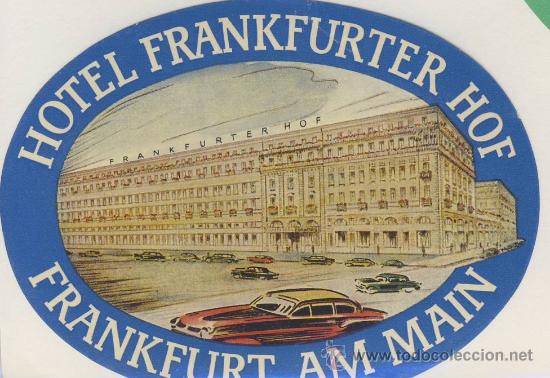Etiquetas antiguas: Etiqueta Hotel -ALEMANIA - HOTEL FRANKFURTER HOF -FRANKFURT - -ALEMANIA - MUY BUENA ILUSTRACION