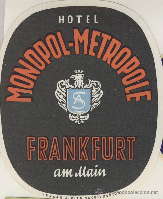 Etiquetas antiguas: Etiqueta Hotel  -ALEMANIA   - HOTEL MONOPOL-METROPOLE -FRANKFURT  - -ALEMANIA  -