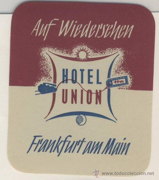 Etiquetas antiguas: Etiqueta Hotel  -ALEMANIA    - HOTEL  UNION-FRANKFURT  -