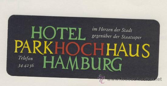 Etiquetas antiguas: Etiqueta Hotel     -ALEMANIA -  PARK HOCH  HAUS - HAMBURG - -ALEMANIA  -