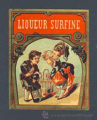 Old Labels: Etiqueta de licor: Liqueur surfine. Litografia