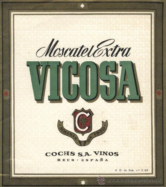 Etiquetas antigas: Etiqueta moscatel extra. Vicosa. Cochs,S.A. Reus.