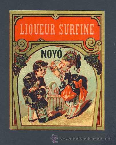 Old Labels: Etiqueta de licor: Liqueur surfine NOYO. Litografia