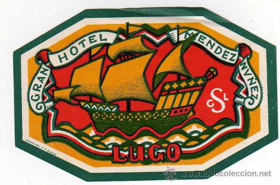 Etiquetas antiguas: ETIQUETA DE HOTEL - GRAN HOTEL MENDEZ NU&Ntilde;EZ , LUGO ( GALICIA ) IMP. LERCHUNDI - BILBAO