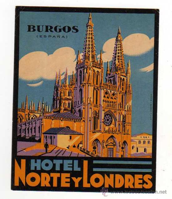 Etiquetas antiguas: ETIQUETA DE HOTEL - HOTEL NORTE Y LONDRES , BURGOS ( ESPA&Ntilde;A ), LIT, J.UGARTE, BILBAO