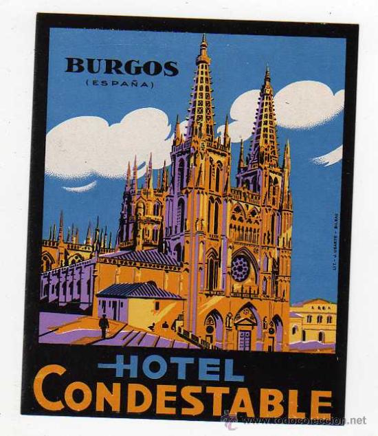 Etiquetas antiguas: ETIQUETA DE HOTEL - HOTEL CONDESTABLE , BURGOS ( ESPA&Ntilde;A ) , LIT. J.UGARTE, BILBAO