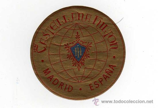 Etiquetas antiguas: ETIQUETA DE HOTEL - CASTELLANA HILTON , MADRID