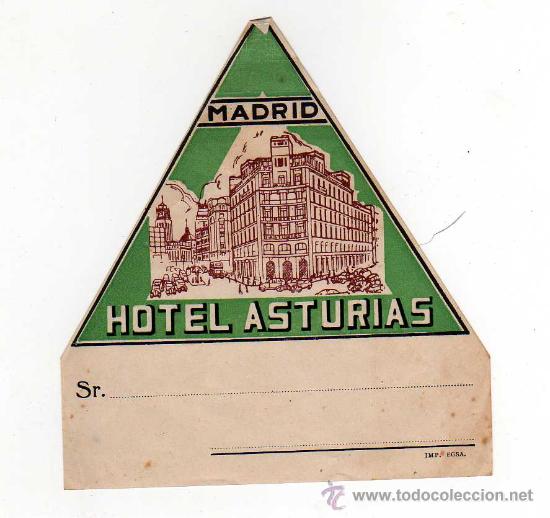 Etiquetas antiguas: ETIQUETA DE HOTEL - MADRID - HOTEL ASTURIAS , IMP. EGSA