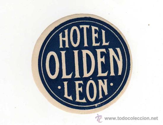 Etiquetas antiguas: ETIQUETA DE HOTEL - HOTEL OLIDEN , LEON