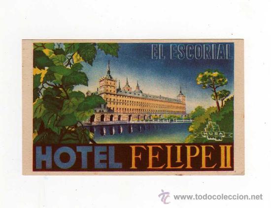 Etiquetas antiguas: ETIQUETA DE HOTEL - HOTEL FELIPE II - EL ESCORIAL , MADRID