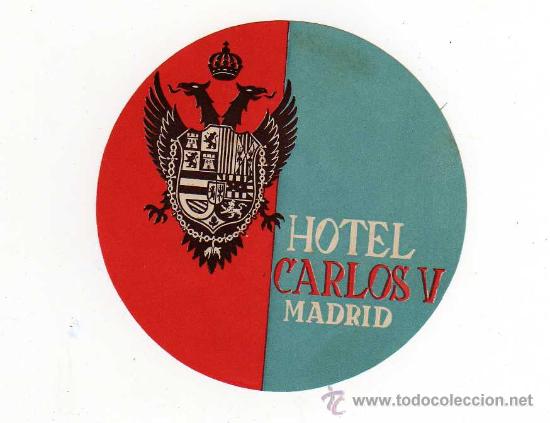 Etiquetas antiguas: ETIQUETA DE HOTEL - HOTEL CARLOS V , MADRID