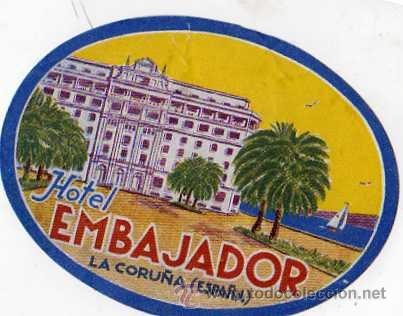 Etiquetas antiguas: ETIQUETA HOTEL - HOTEL EMBAJADOR, LA CORU&Ntilde;A