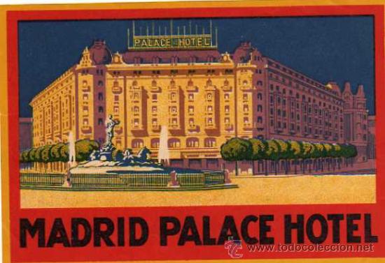 Etiquetas antiguas: ETIQUETA DE HOTEL ANTIGUA - MADRID PALACA HOTEL