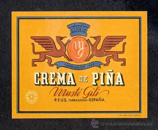 Etichette antiche: Etiqueta de licor: Crema de Pi&ntilde;a. Muste Gili de Reus