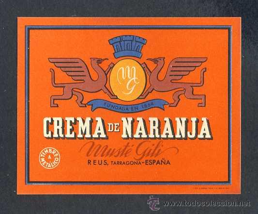 Etiquetas antiguas: Etiqueta de licor: Crema de Naranja. Muste Gili de Reus