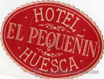 Etiquetas antiguas: ETIQUETA DE HOTEL , HOTEL EL PEQUE&Ntilde;IN , HUESCA