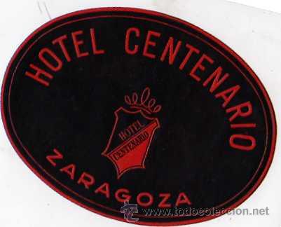 Etiquetas antiguas: ETIQUETA DE HOTEL , HOTEL CENTENARIO , ZARAGOZA
