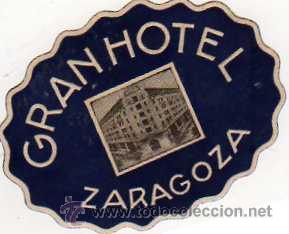 Etiquetas antiguas: ETIQUETA DE HOTEL , GRAN HOTEL , ZARAGOZA