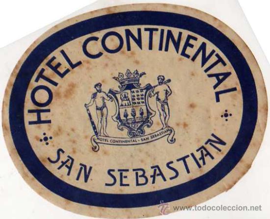 Etiquetas antiguas: ETIQUETA DE HOTEL , HOTEL CONTINENTAL, SAN SEBASTIAN