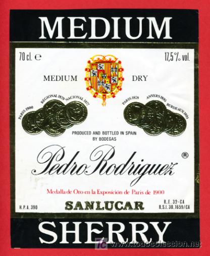 Etichette antiche: ETIQUETA , MEDIUM SHERRY , PEDRO RODRIGUEZ, SANLUCAR DE BARRAMEDA , E627