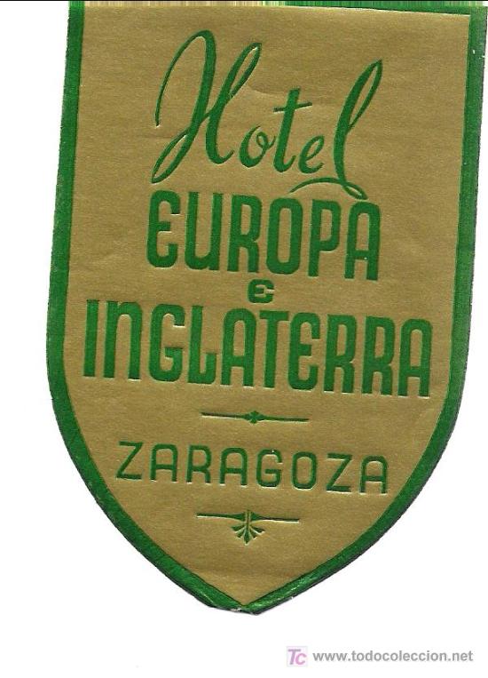 Etiquetas antiguas: Etiqueta Hotel Europa e Inglaterra - Zaragoza - Espa&ntilde;a