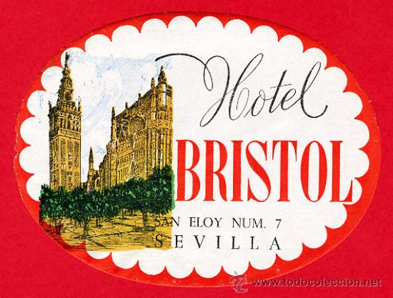 Etiquetas antiguas: ETIQUETA HOTEL -ESPA&Ntilde;AHOTEL  BRIASTOL -SEVILLA  DISE&Ntilde;O-A&Ntilde;OS 40-
