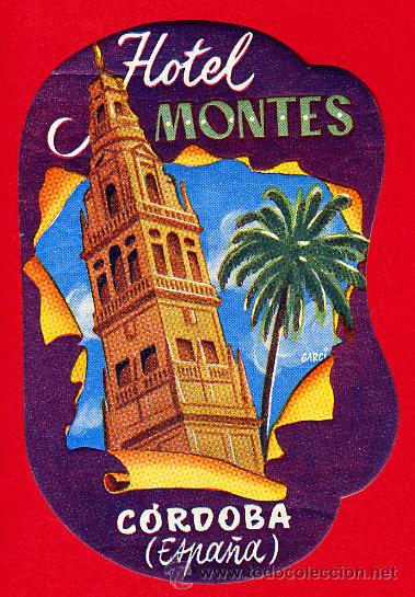 Etiquetas antiguas: ETIQUETA HOTEL ESPA&Ntilde;A-HOTEL MONTES-CORDOBA ILUSTRACION FIRMADA 120 MM -