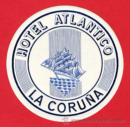 Etiquetas antiguas: ETIQUETA HOTEL - -ESPA&Ntilde;A-HOTEL ATLANTICO -LA CORU&Ntilde;A -CRABADO SECO TINTA LACRE-DI METRO 80 mm