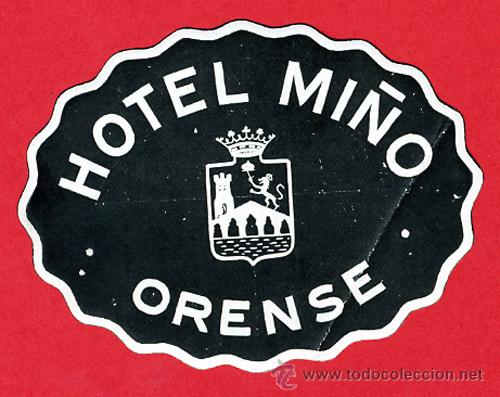 Etiquetas antiguas: ETIQUETA HOTEL-ESPA&Ntilde;A- -HOTEL MI&Ntilde;O -ORENSE-OVAL-75 mm.