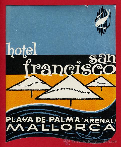 Etiquetas antiguas: ETIQUETA HOTEL -ESPA&Ntilde;A- HOTEL SAN FRANCISCO-MALLORCA-105X 95 mm