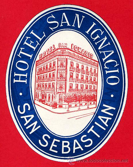 Etiquetas antiguas: ETIQUETA HOTEL - HOTEL SAN IGNACIO -SAN SEBASTIAN-GUIPUZCOA- 102X100mm-