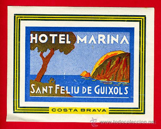 Etiquetas antiguas: ETIQUETA  HOTEL ESPA&Ntilde;A -HOTEL MARINA-SAN FELIU DE GUISOLS- -GERONA-  102X80mm